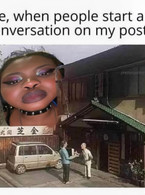 Me, when people start a conversation on my post - poza demo