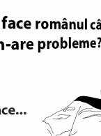 Ce face  românul când n-are probleme - poza demo
