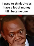 I used to think Uncles have a lot of money - poza demo