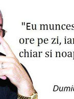 Eu muncesc 24 de ore pe zi - Dumitru Dragomir - poza demo