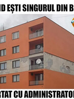 Cand esti singurul din bloc certat cu administrato - poza demo