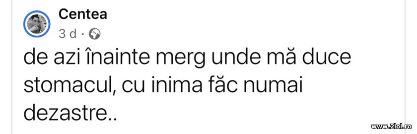 De azi inainte merg unde ma duce stomacul | poze haioase