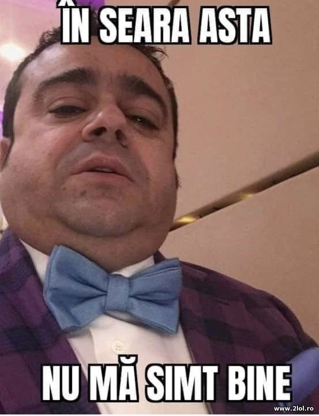 In seara asta nu ma simt bine | poze haioase