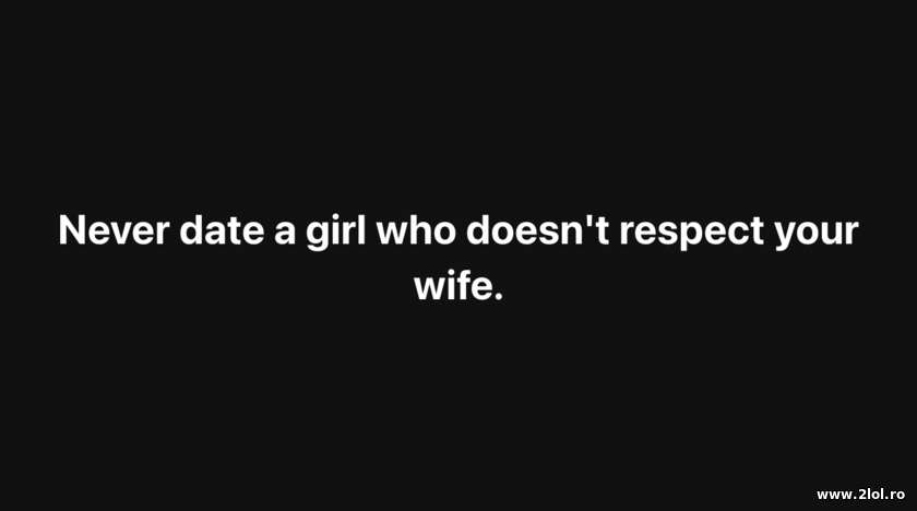 Never date a girl | poze haioase