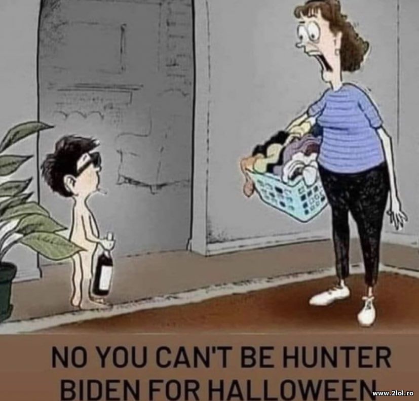 No you can't be Hunter Biden for Halloween | poze haioase