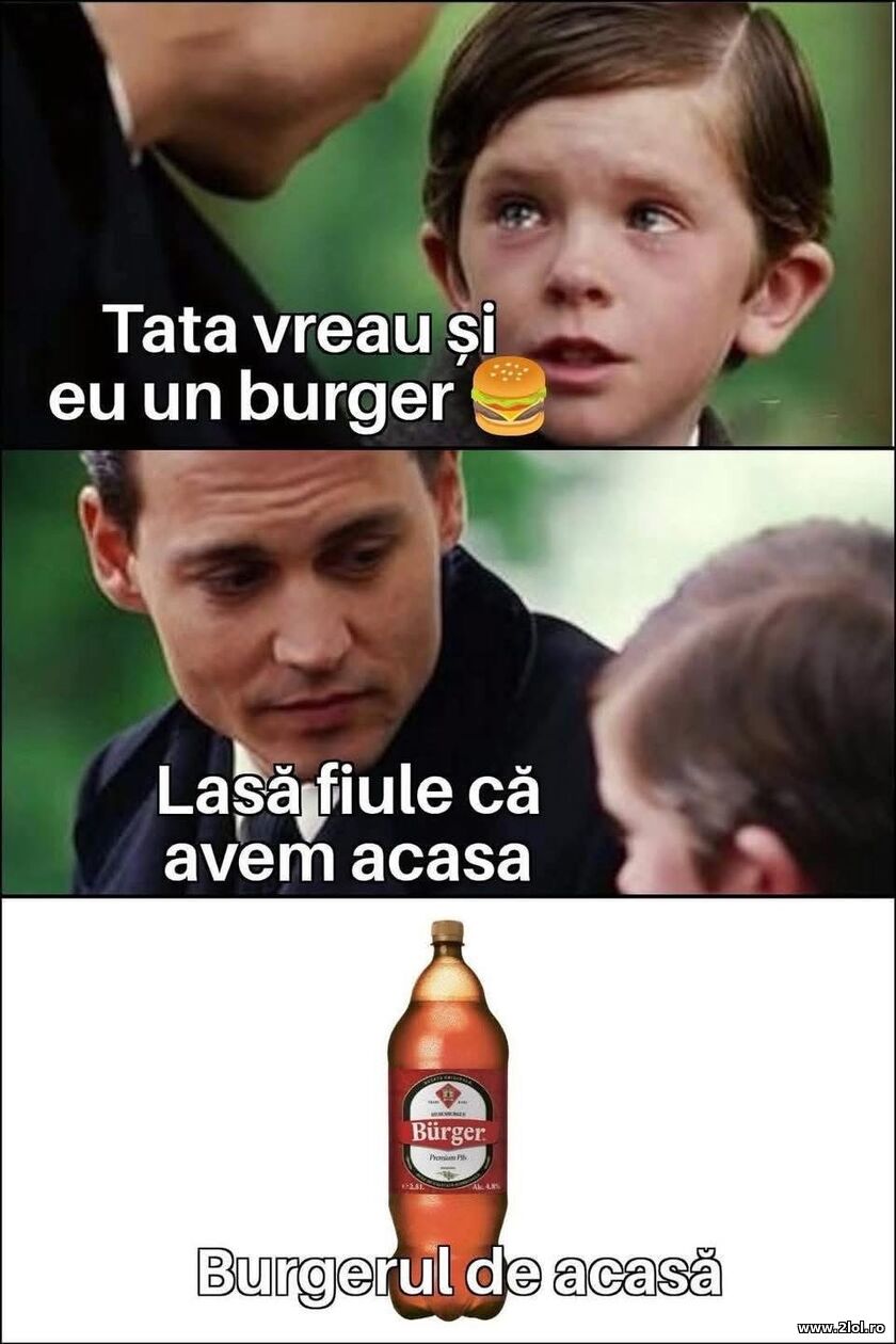 Tata vreau si eu un burger | poze haioase
