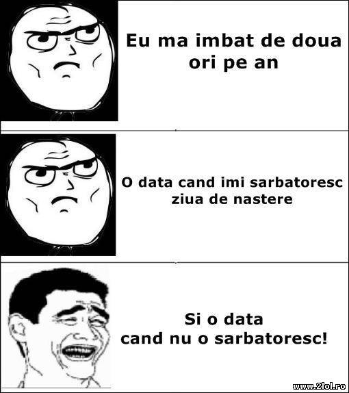 Eu mă îmbăt de două ori pe an poze haioase