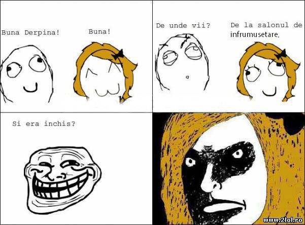 Bună Derpina. De unde vii? poze haioase