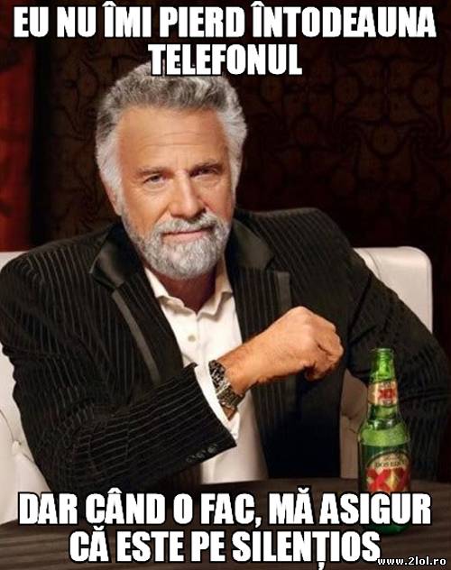 Nu îmi pierd întotdeauna telefonul, dar poze haioase