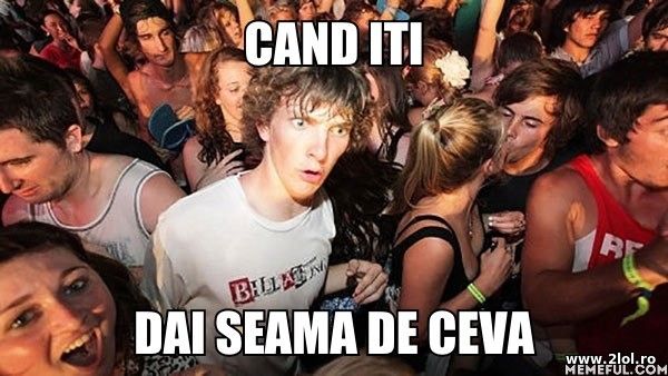 Cand iti dai seama de ceva poze haioase