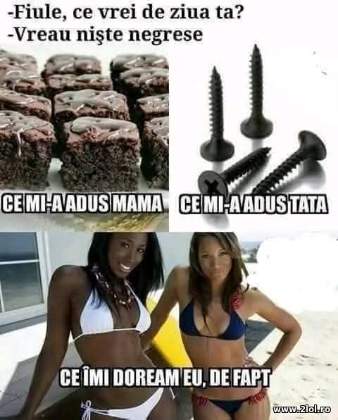 Fiule, ce vrei de ziua ta? Negrese poze haioase