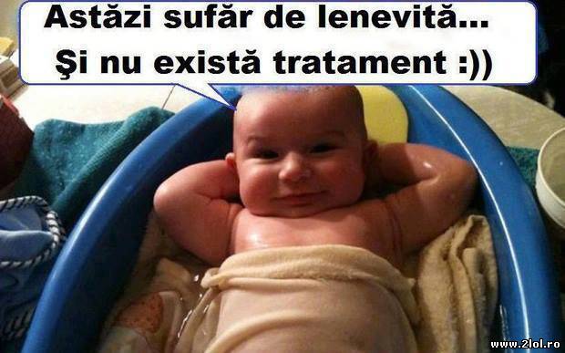 Azi sufăr de lenevită poze haioase