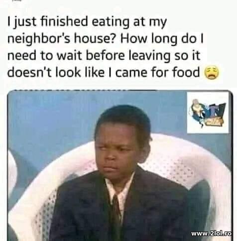 Just finished eating at my neighbour's house poze haioase