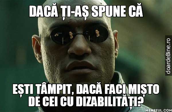 Cei care fac mișto de persoanele cu dizabilități poze haioase