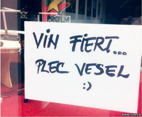 Vin fiert, plec vesel poze haioase
