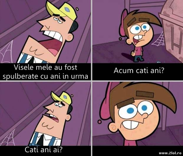 Visele mele au fost spulberate cu ani în urmă poze haioase