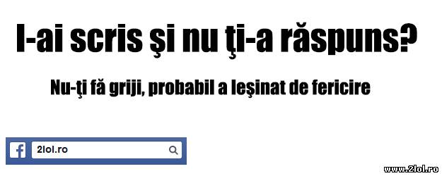 I-ai scris şi nu ţi-a scris înapoi? poze haioase