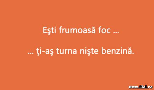 Ești frumoasă foc poze haioase