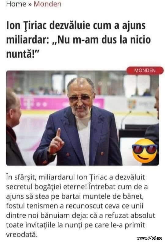 Ion Tiriac dezvaluie cum a ajuns miliardar poze haioase