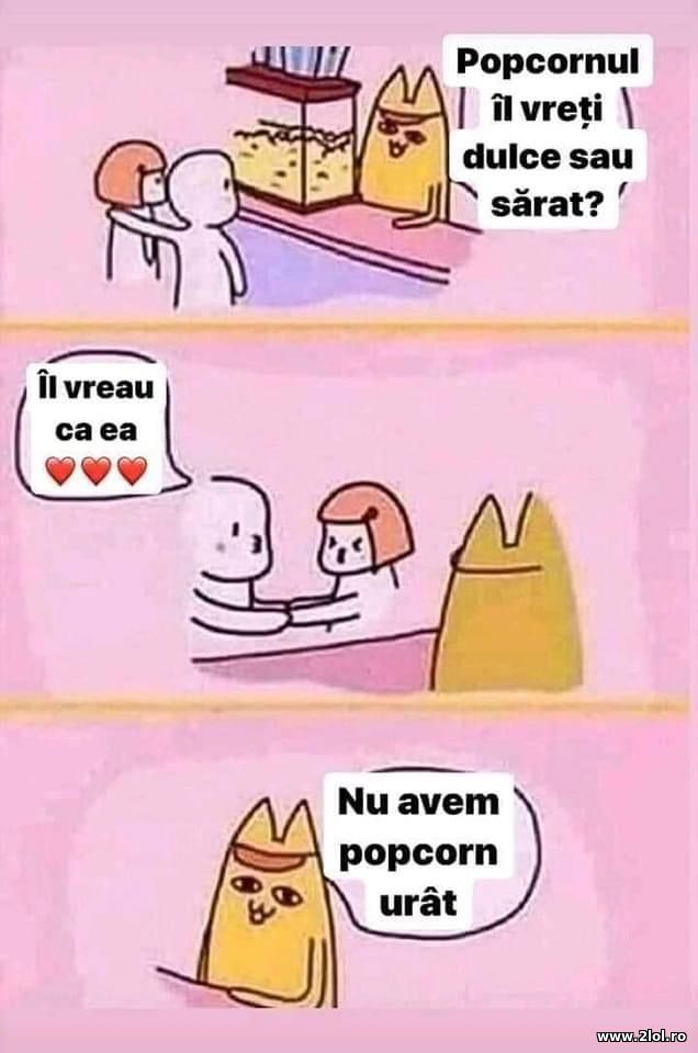 Popcornul il vreti dulce sau sarat? poze haioase