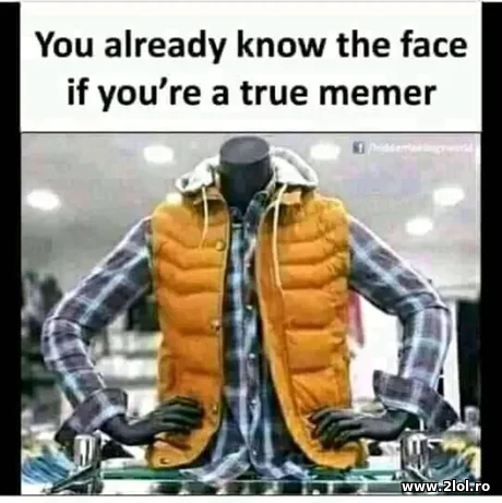 You already know who this meme is if true memer poze haioase