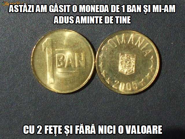 Am găsit o monedă și mi-am adus aminte de tine poze haioase