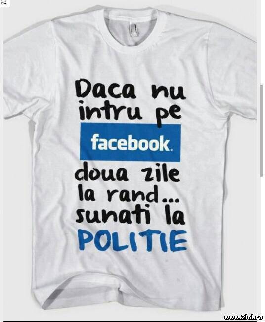 Dacă nu intru pe facebook doua zile la rand poze haioase