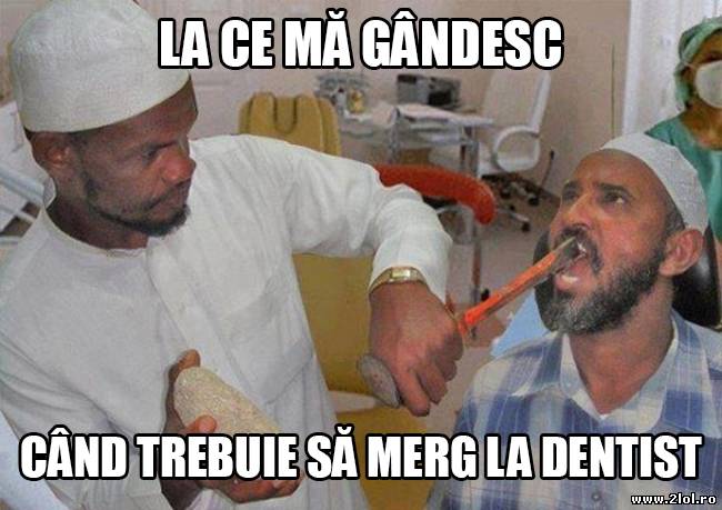 Când trebuie să merg la dentist poze haioase
