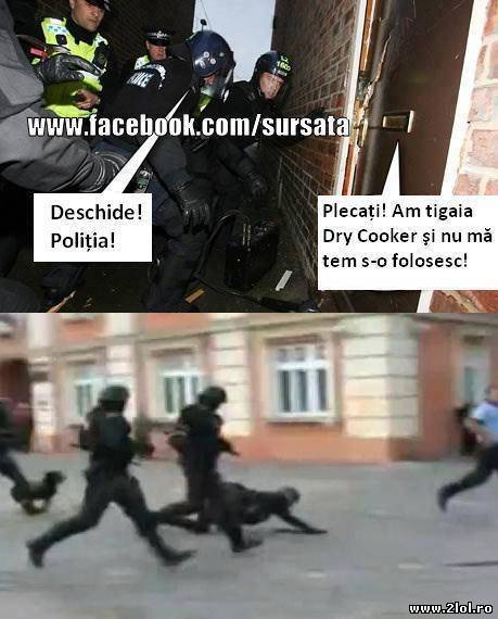 Până și poliția se teme de tigaia Dry Cooker poze haioase