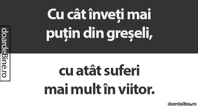 Cu cât înveți mai puțin din greșeli poze haioase