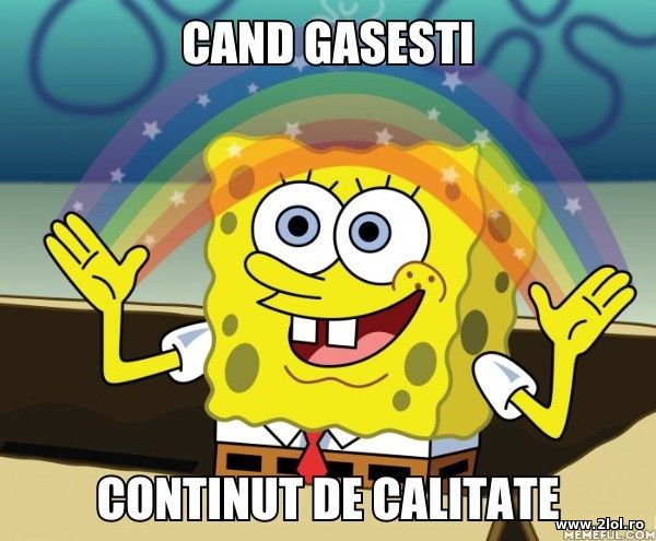 Cand dai de continut de calitate poze haioase