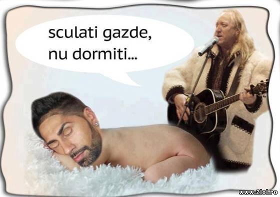 Sculaţi gazde nu dormiţi poze haioase