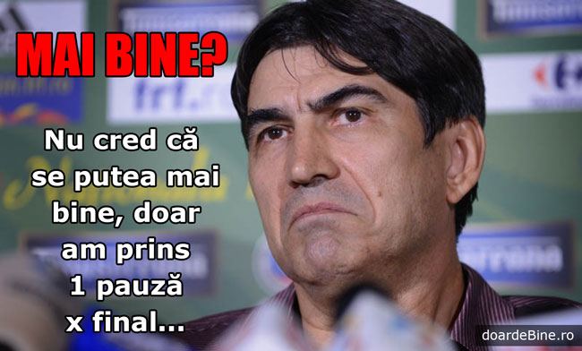 Se putea mai bine, domnule Pițurcă? poze haioase
