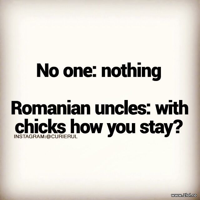 Unchiul din Romania poze haioase