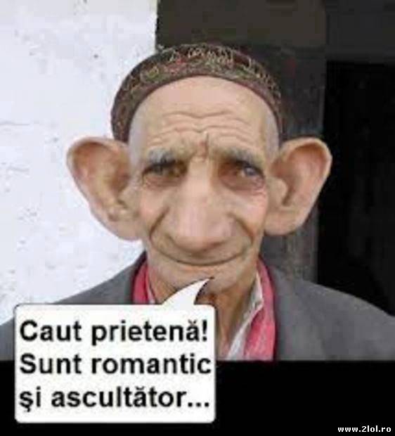 Romantic și ascultător caută prietenă poze haioase