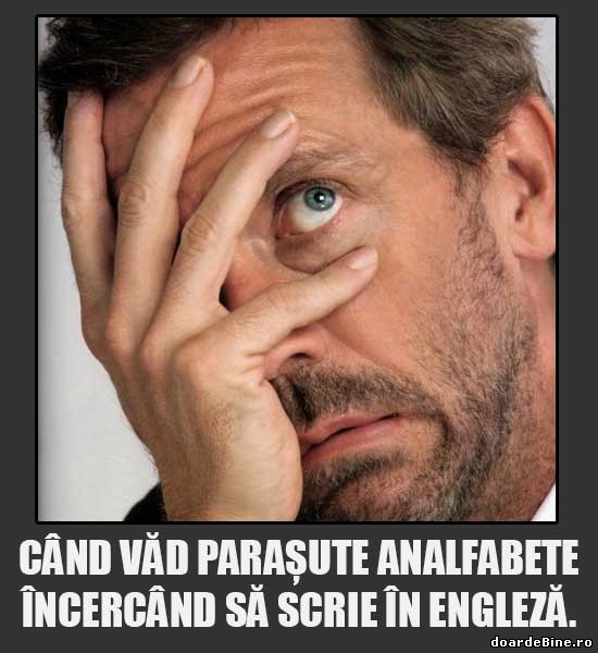 Așa e când ești prost, trebuie să arăți ce poți poze haioase