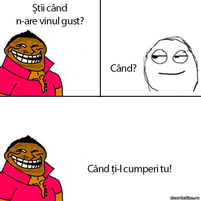 Când n-are vinul gust poze haioase