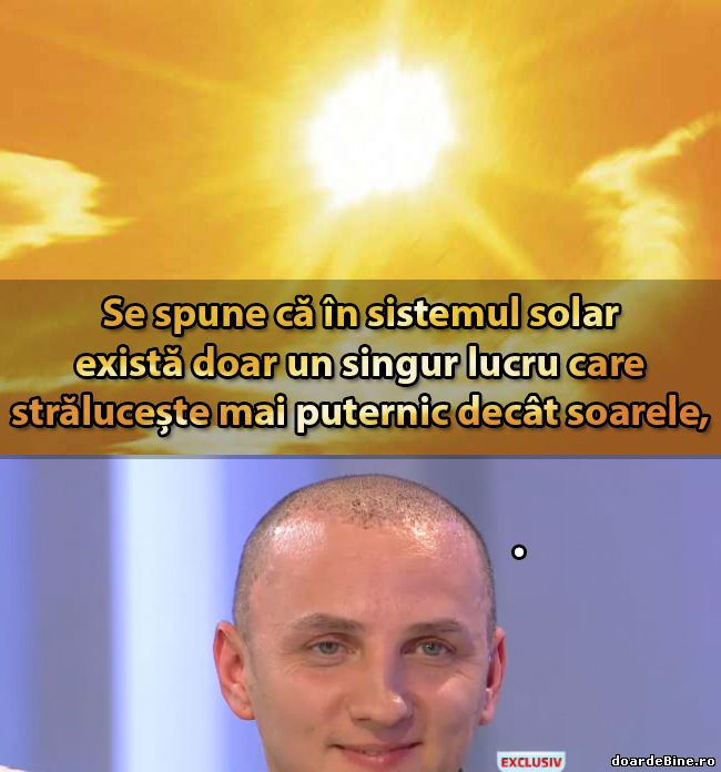 Mai strălucitor decât Soarele poze haioase