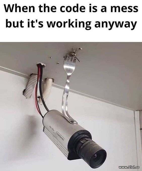When the code is a mess but it's working anyway poze haioase