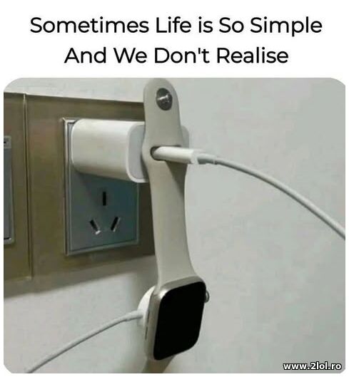 Life is so simple poze haioase