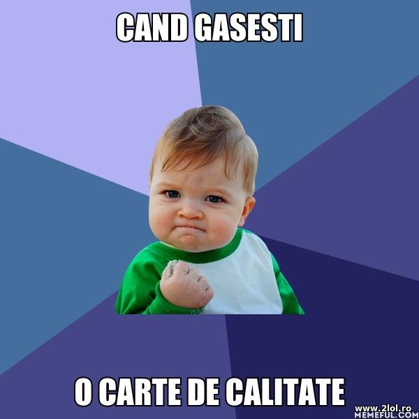 Cand gasesc o carte de calitate poze haioase