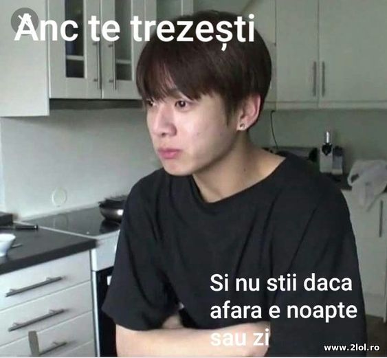 Cand nu stii daca e zi sau noapte poze haioase