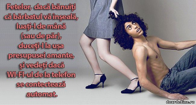 Fetelor, dacă bănuiți că bărbatul vă înșeală poze haioase