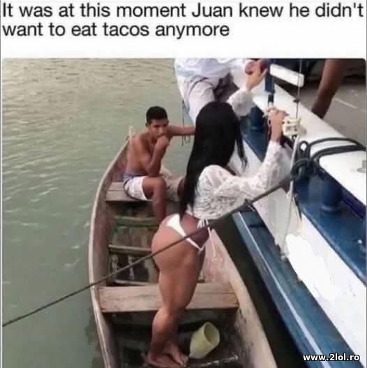 Juan kew he didn't want to eat tacos anymore poze haioase