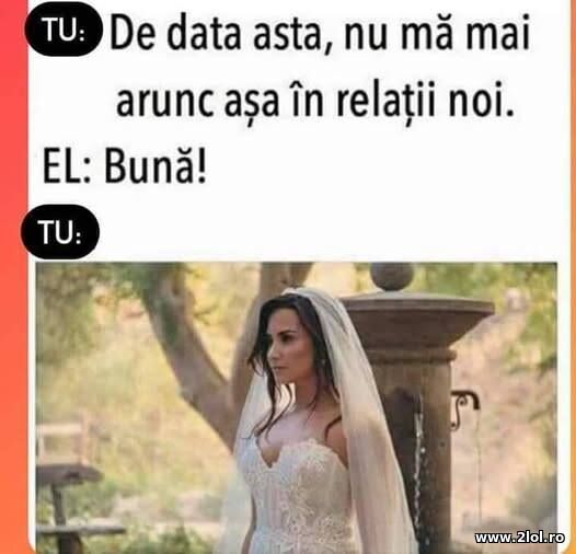 Nu ma mai arunc in relatii noi poze haioase