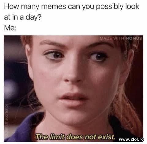 How many memes can you posibly look at in a day? poze haioase