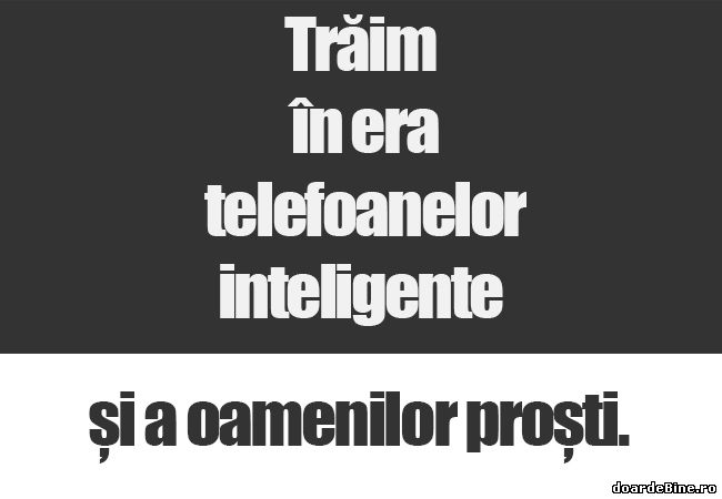 Traim in era telefoanelor inteligente poze haioase