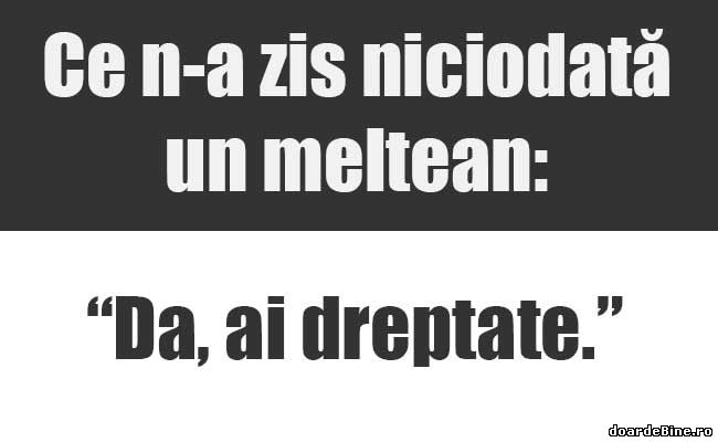 Ce n-a zis niciodată un meltean poze haioase