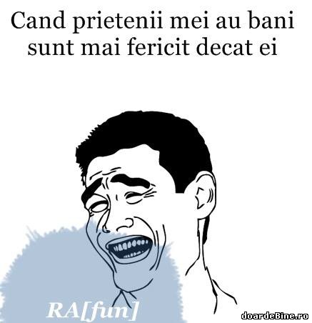 Când prietenii mei au bani poze haioase