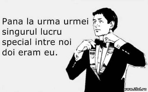 Singurul lucru special între noi poze haioase